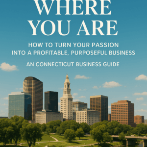 The Essential Connecticut Business Guide for Aspiring Entrepreneurs