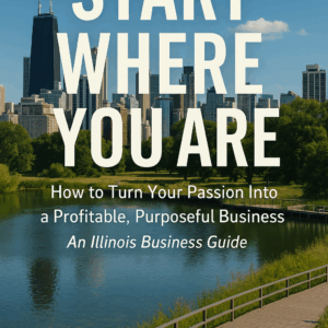 The Essential Illinois Business Guide for Aspiring Entrepreneurs