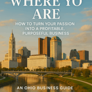 The Essential Ohio Business Guide for Aspiring Entrepreneurs