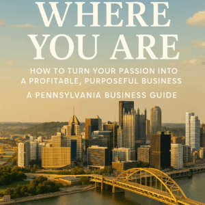 The Essential Pennsylvania Business Guide for Aspiring Entrepreneurs