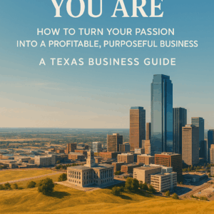 The Essential Texas Business Guide for Aspiring Entrepreneurs