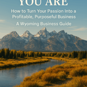 The Essential Wyoming Business Guide for Aspiring Entrepreneurs
